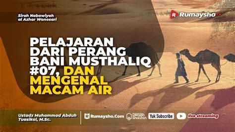 Pelajaran Dari Perang Bani Mustaliq Muraisi Mengenal Macam Air