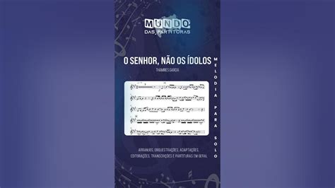 O Senhor E Nao Os Idolos - O SENHOR, NÃO OS ÍDOLOS - THAMIRES GARCIA🎺Partitura Melódica # ...