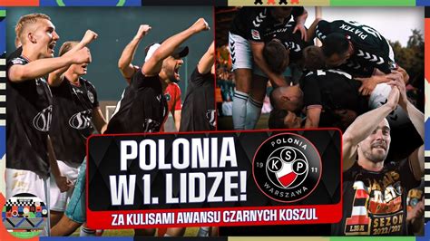 Polonia Warszawa Awansowa A Do I Ligi Kulisy Wielkiej Fety Przy