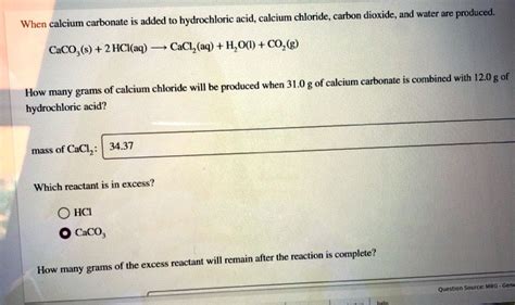 SOLVED When Calcium Carbonate Is Added To Hydrochloric Acid Calcium