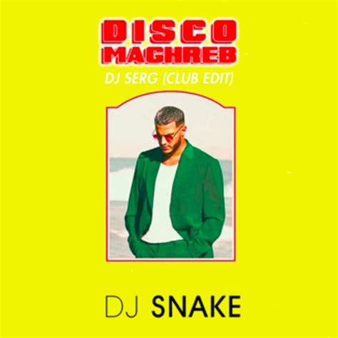 Stream Dj Snake Disco Maghreb Dj Serg Club Edit Preview 1 Hypeddit