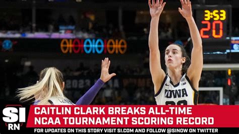 Caitlin Clark Sets New All Time Ncaa Tournament Scoring Record Video