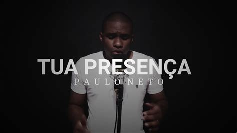 Tua Presen A Paulo Neto Cover Youtube