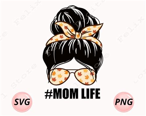 Mom Life Messy Bun Svg Messy Bun Hair Svg Mom Life Svg Mom Mode Mom