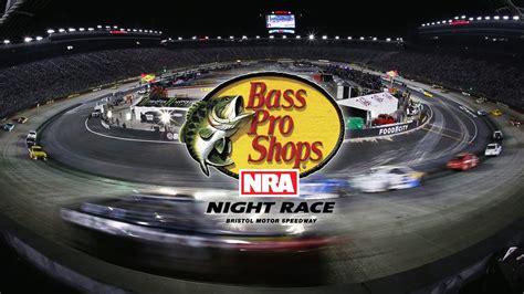 Bristol Race Center - Bass Pro Shops NRA Night Race | MRN