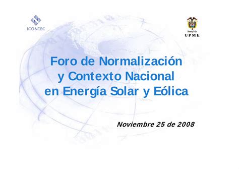 PDF Foro de Normalización y Contexto Nacional en Energía UPME