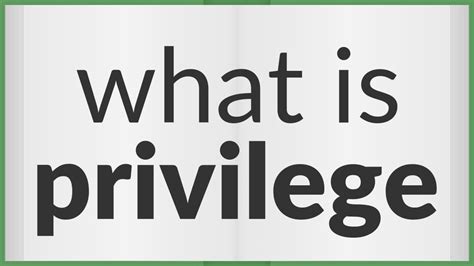 Privilege Meaning Of Privilege Youtube