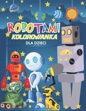 Kolorowanka Z Robotami Dla Dzieci Ksi Ka Aktywno Ci Dla Ch Opc W I