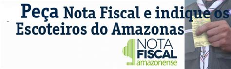 Nota Fiscal Amazonense Região Escoteira Do Amazonas Entra Na Campanha