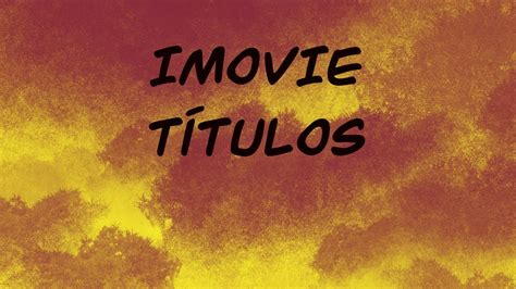 Implementar Títulos Textos en IMovie YouTube