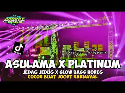 DJ ASULAMA SUKA DIA X MELODY PLATINUM Jedag Jedug BASS HOREG COCOK