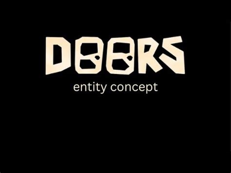 Doors Entity Concept Youtube