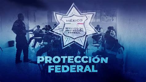 ¿buscas Chamba Únete A La Guardia Del Servicio De Protección Federal