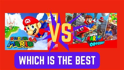 Super Mario 64 Vs Super Mario Odyssey Which Is Better Youtube