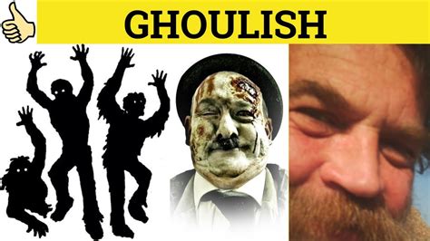 🔵 Ghoulish Ghoul Ghoulish Meaning Ghoulish Examples Ghoul Defined