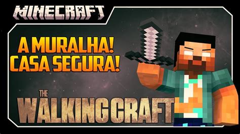 The Walking Craft 2 A CASA MAIS PROTEGIDA Minecraft YouTube