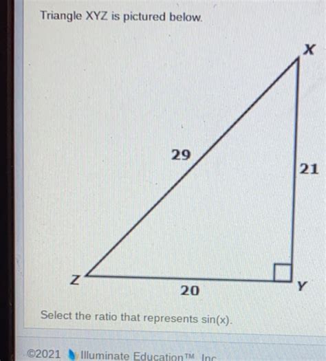 Solved Triangle Xyz Is Pictured Below 1 Select The Ratio That Represents Sinx ©2021