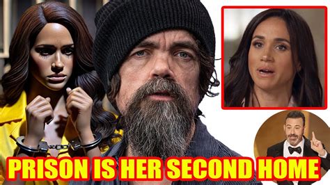 PRISON IS HER SECOND HOME Meghan Screams In CA As Peter Dinklage Tells