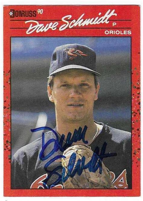 Dave Schmidt Donruss Autographed Signed Baltimore Orioles Ebay