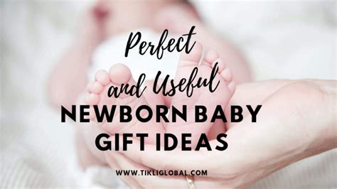 20 Perfect and Useful Newborn Baby Gift Ideas - Tikli