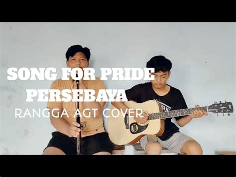 Song For Pride Persebaya Cover By Rangga And Ocit Youtube