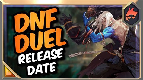 Dnf Duel Release Date Trailer Analysis Dungeon Fighter Duel Youtube