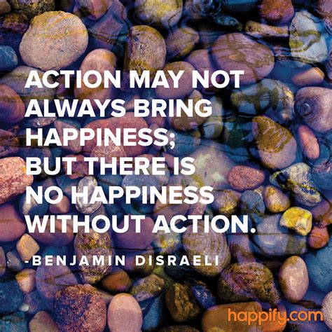 Why Are You Waiting For Happiness? Go Get It. - Benjamin Disraeli - Happify Daily