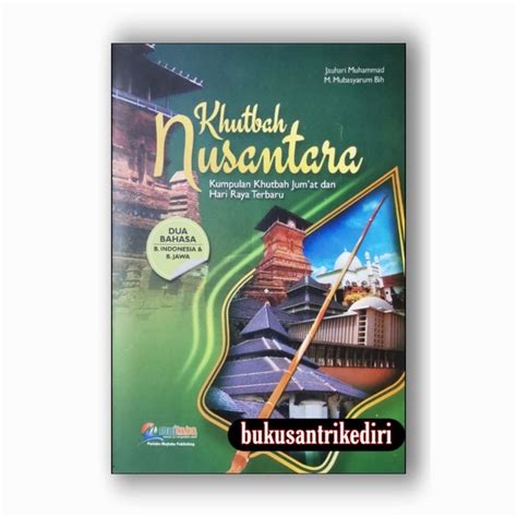 Jual Khutbah Nusantara Kumpulan Khutbah Jumat Dan Hari Raya Terbaru 2