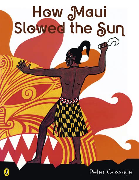 How Maui Slowed the Sun by Peter Gossage - Penguin Books New Zealand