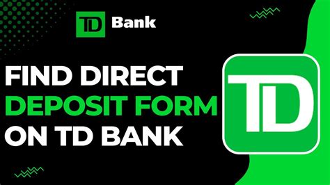 How To Find Direct Deposit Form On Td App Youtube