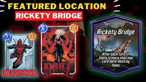 Best Deck In Rickety Bridge New Featured Location Marvel Snap Youtube