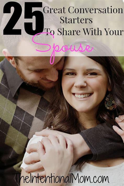 25 Great Conversation Starters To Have With Your Spouse Great Conversation Starters Marriage