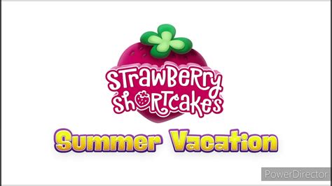 Strawberry Shortcakes Summer Vacation Is On Netflix Youtube