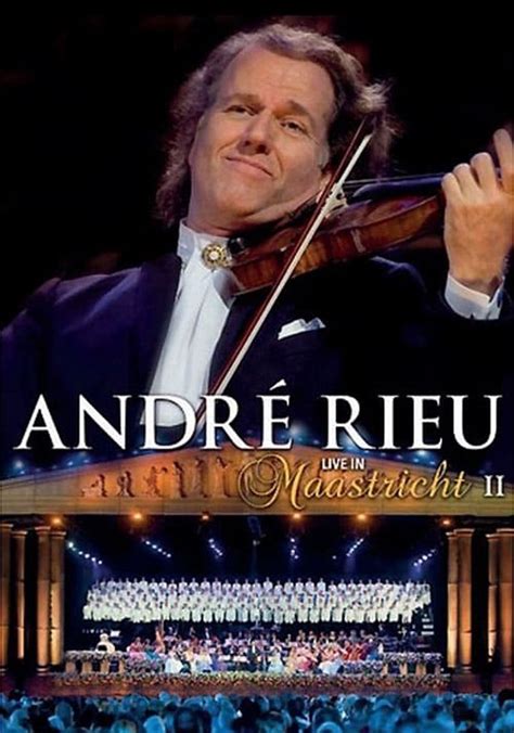 André Rieu - Live In Maastricht II - streaming