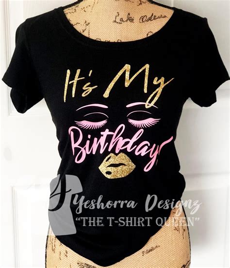 Black Birthday Girl Shirt Birthday T Shirt Eyelash And Lips Birthday Shirt Birthday Shirt