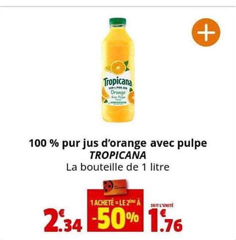 Promo Pur Jus D Orange Avce Pulpe Tropicana Chez Coccinelle