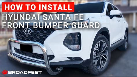 Broadfeet Front Bull Bar Installation For Hyundai Santa Fe