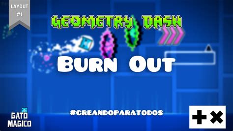 Burn Out Layout 1 Geometry Dash 2 1 YouTube