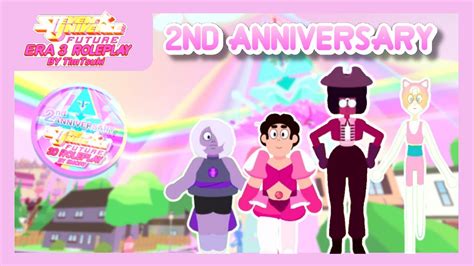 [⭐anniversary] Steven Universe Future Era 3 Rp Showcasing You How To Get 2nd Anniversary