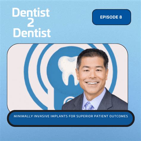 Dentist2Dentist Podcast: Minimally Invasive Implants for Superior ...