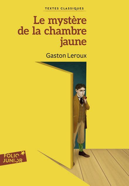 Romans Le mystère de la chambre jaune Folio Junior Textes classiques