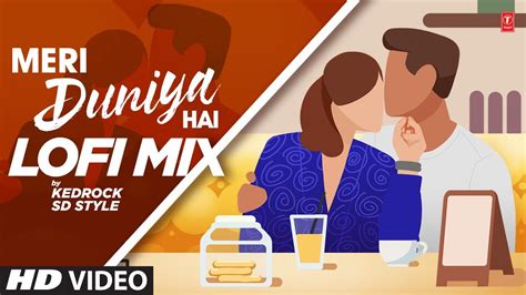 Meri Duniya Hai Lofi Mix Dj Kedrock Sd Style Vaastavthe Reality