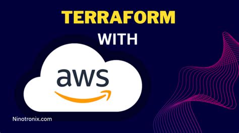 Using Terraform To Manage Aws Resources A Step By Step Guide Ninotronix