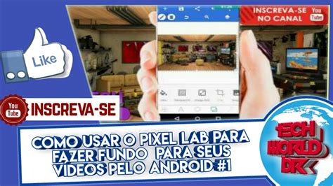 COMO USAR O PIXEL LAB PARA FAZER FUNDO PARA SEUS VÍDEOS PELO ANDROID 1