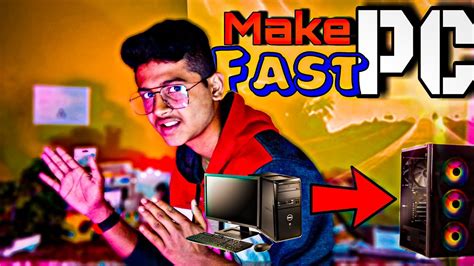 Make Your Pc Super Fast Best Way To Make Your Pc Fast Youtube