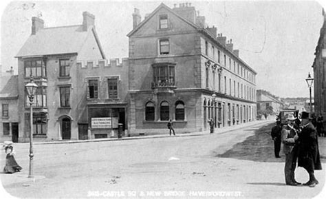 Castle Square Haverfordwest Haverfordwest Castle Historical Photos