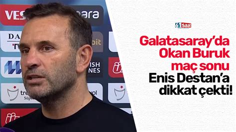 Galatasarayda Okan Buruk maç sonu Enis Destana dikkat çekti