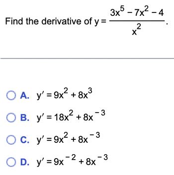 Answered Find the derivative of y 3x5 7x² 4 2 X bartleby