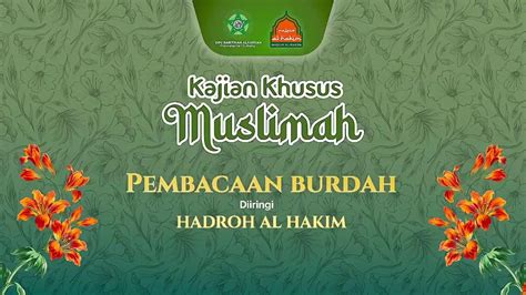 Live Pembacaan Qosidah Burdah Majelis Al Hakim Khusus Muslimah Youtube