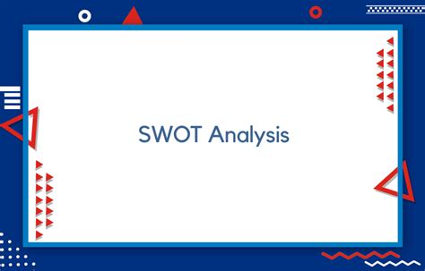 Swot Analysis How Does Swot Analysis Help Businesses